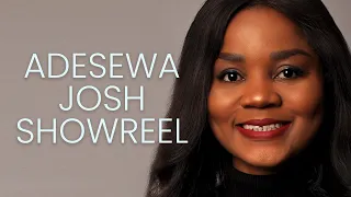 Adesewa Josh│Showreel