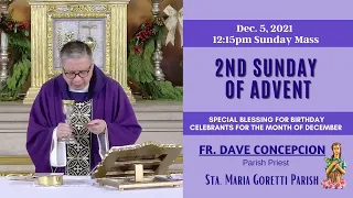 Dec. 5, 2021 | Rosary and 12:15pm Holy Mass on the 2nd Sunday of Advent