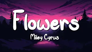 Flowers - Miley Cyrus (Lyrics) || Taylor Swift , Calvin Harris... (MixLyrics)