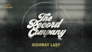 The Record Company - Highway Lady (Official Visual)