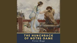 Book 3, Chapter 2 (Pt. 1) .32 - The Hunchback of Notre-Dame