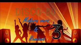 Disco - 80-3 (Modern & Remix vers.)