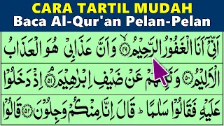 BELAJAR MENGAJI QURAN Cara Mudah Cepat Lancar Membaca Alquran Tartil Pelan-Pelan QS. AL HIJR 45-99