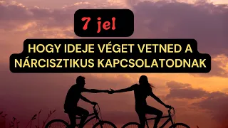 7 jel hogy ideje véget vetned a nárcisztikus kapcsolatodnak