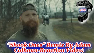 ADAM CALHOUN SAID WHAT??!! 😳👀 "Shook Ones" Remix By Adam Calhoun Reaction Video!