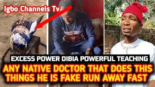 ANY NATIVE DOCTOR THAT DOES THIS THINGS HE IS FAKE RUN AWAY FAST - EXCESS POWER POWERFUL TEACHING