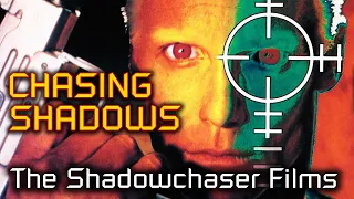 Chasing Shadows: The PROJECT SHADOWCHASER Films of Frank Zagarino