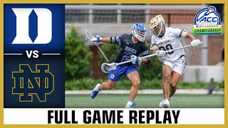 Duke vs. Notre Dame Full Game Replay | 2023 ACC Men's Lacrosse Championship (Finals)