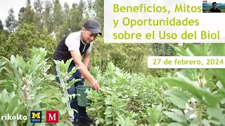 Webinar: Beneficios, Mitos y Oportunidades sobre el Uso del Biol (27 de febrero)