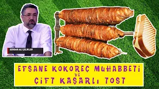 Serdar Ali Çelikler - Efsane Kokoreç Muhabbeti, Çift Kaşarlı Tost ve Amerika'da Porsiyonlar