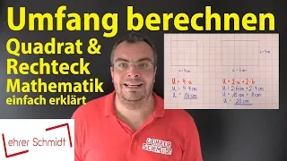 Umfang berechnen - Quadrat oder Rechteck | Lehrerschmidt - einfach erklärt!