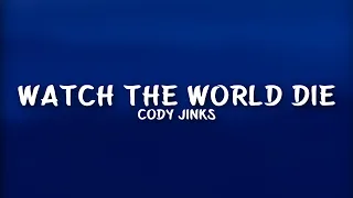 Cody Jinks - Watch the World Die (Lyrics)