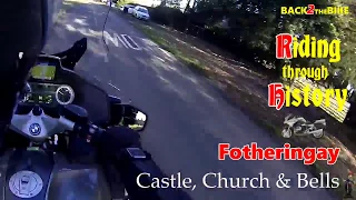 Riding through History -  Fotheringhay Castle, Church & Bells
