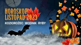 🎃Horoskop Listopad 2023🎃Czytanie dla Koziorożca🍂Wodnika🍁Ryb🪬Co przyniesie❓️