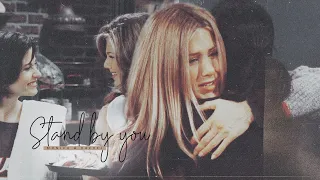 stand by you | monica & rachel