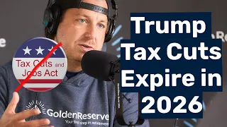 The Trump Tax Cuts Expire in 2026: How Could That Impact Your Retirement?