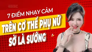 🔴   [Trực Tiếp] 7 điểm NHẠY CẢM trên CƠ THỂ Phụ Nữ - CHẠM LÀ ƯỚT !| GIANGVENUX