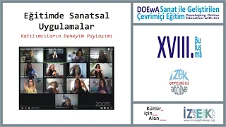 DOEwA - XVIII - Serbest Kürsü - Kolaylaştırıcı: Murat Kurt -Sanat İle Geliştirilen Çevrim İçi Eğitim