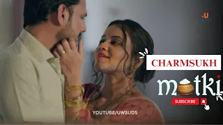 Matki Part 1 | Charmsukh | ULLU Originals | in hindi #UWSUD