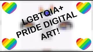 LGBTQIA+ Pride Digital Art!