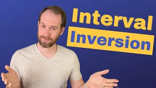 Interval INVERSIONS for Beginners – Intervals Made Easy, Part 3