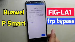 Huawei P Smart frp bypass Google account / (FIG-LA1) Android 8 frp bypass without pc