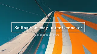 Gennaker Sailing. Bente24. Sailingsomeday. Lake Constance