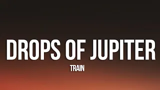 Train - Drops of Jupiter (Lyrics)