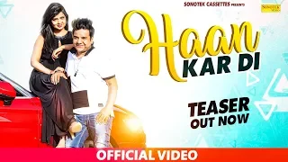 Haan Kardi | Teaser | Karishma Sharma | Saurabh Verma SV | Latest Haryanvi Songs Haryanavi 2019