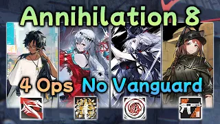 You only need 46 DP Annihilation 8 - No Vanguard 4 Ops [Arknights]