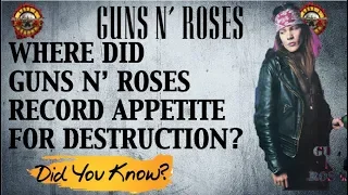 Guns N' Roses: True Story Behind Where Appetite for Destruction Was Recorded