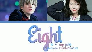 IU  feat.  BTS SUGA - Eight lyrics | color coded lyrics Han/Rom/Eng