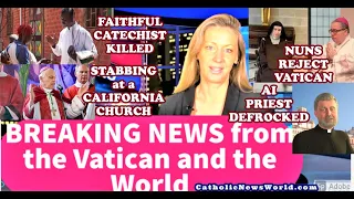 BREAKING NEWS 🛑Catechist Killed/Stabbing at Church/AI Priest Defrocked/Arlington Nuns Reject Vatican