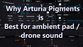 [VST] Why Arturia Pigments is best for ambient pad / drone