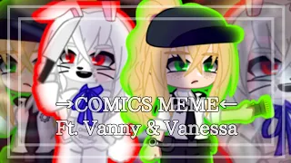 →COMICS MEME ←//FNAF SB Ft. Vanny & Vanessa // ! UNFINISHED¡