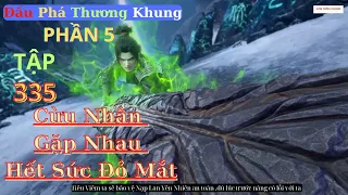 Đấu Phá Thương Khung Phần 5 Tập 335 Vietsub Thuyết Minh 1080P | 斗破苍穹年番 第335集 | HHTQ Thắng channel