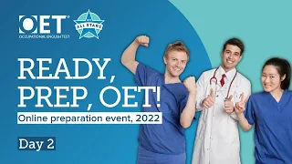 OET preparation event, 2022, Day 2 (replay) | Ready, Prep, OET!