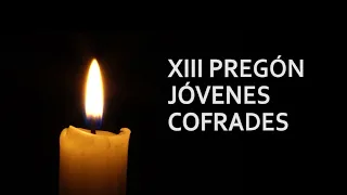 XIII PREGÓN JÓVENES COFRADES