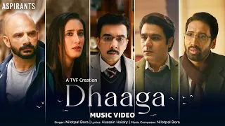 Dhaaga Official Music Video | TVF's Aspirants | Nilotpal Bora | Hussain Haidry