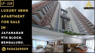 LP 228- Luxury 4BHK Apartment near Jayadeva, Jayanagar 9th block, Bengaluru | Luxury Properties