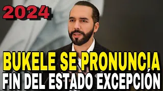 ¡ FIN DEL ESTADO DE EXCEPCIÓN ! Nayib Bukele SE PRONUNCIA - QUE ESTÁ PASANDO en EL SALVADOR