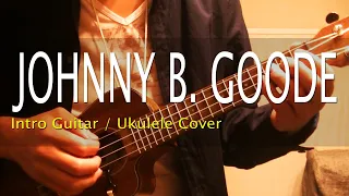 Johnny B. Goode - Chuck Berry (Intro Guitar / Ukulele Cover)