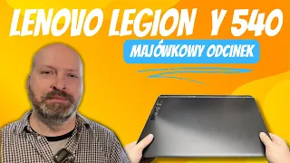 Marek ogarnia laptopa na majówce  💥😁Lenovo Legion Y540 17