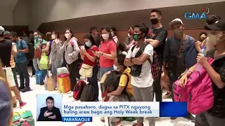 Mga pasahero, dagsa sa PITX ngayong huling araw bago ang Holy Week break | Saksi
