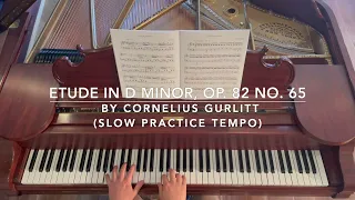 Etude in D Minor, Op  82, No  65 by Cornelius Gurlitt (RCM Level 2 - Etude) -   Slow Tempo