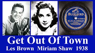 Get Out Of Town - Les Brown - Miriam Shaw - 1938