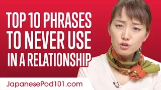 Top 10 Phrases to Never Use in a Relationship