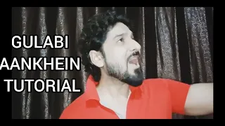 HOW TO SING GULABI AANKHEIN WITH YEMAN SINGH