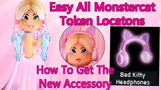 EASY GUIDE ALL 60 Monstercat Token Locations How To Get The NEW Bad Kitty Headphones In Royale High