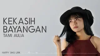 Cakra Khan - Kekasih Bayangan (Cover by Tami Aulia) (Lirik)